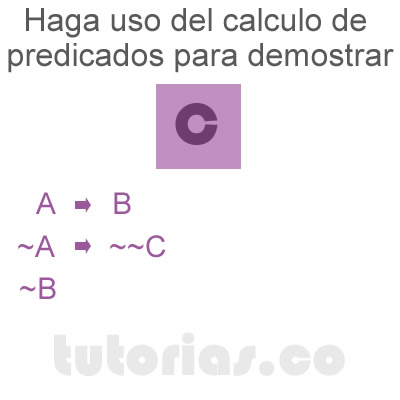 calculo de proposiciones (demostrar C)