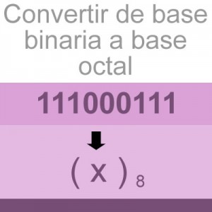 sistemas numericos: convertir de binario a octal 111000111