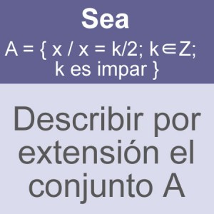 conjuntos: conjunto por extension ecuacion numeros enteros fraccion impar abierto