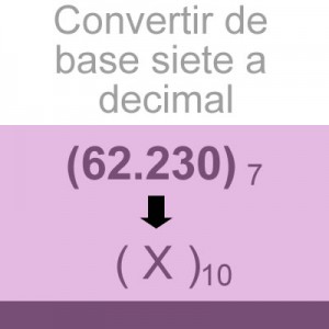 sistemas numericos: convertir fracion base siete a decimal: 62.230