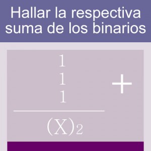 sistemas numericos: suma de bases binarias 1 bit tres hileras