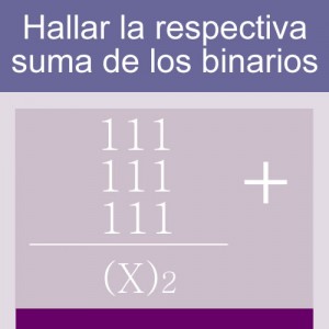 sistemas numericos: suma de bases binarias: 3 bits iguales tres hileras