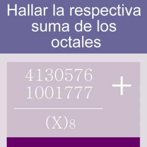 sistemas numericos: suma de octales 7 digitos en dos hileras