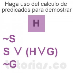 matematicas discretas: calculo de predicados demostrar H