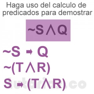 matematicas discretas: calculo de predicados demostrar ~S ∧ Q