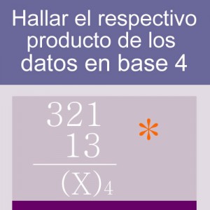 sistemas numericos: prodcuto en base cuatro 3 digitos 2 multiplicadores