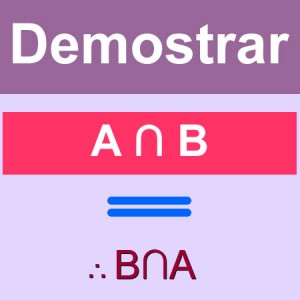 matematicas discretas: demostrar A∩B = B∩A