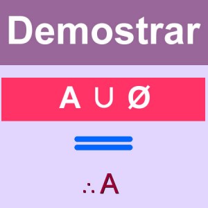 matematicas discretas: demostrar A∪Ø = A