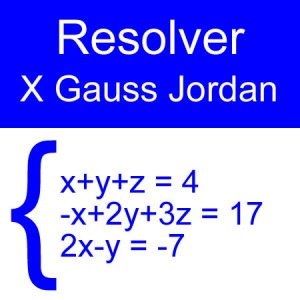 algebra lineal: gauss jordan 3x3 dos negativos siete positivos