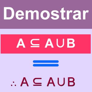 matematicas discretas: demostrar A ⊆ A ∪ B