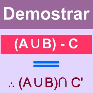 matematicas discretas: demostrar (A∪B)-C = (A∪B) ∩ C'