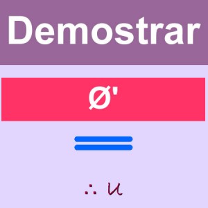 matematicas discretas: demostrar Ø' = u