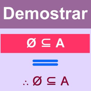 matematicas discretas: demostrar Ø ⊆ A