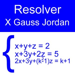 algebra lineal: gauss jordan 3x3 parametros