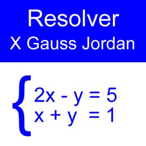 algebra lineal: gauss jordan 2x2 tres impares un negativo