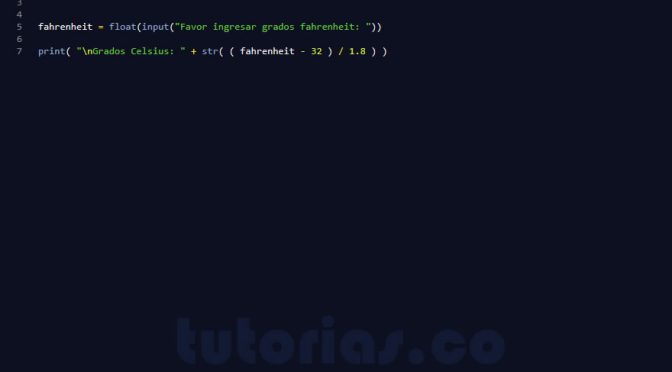 operadores – python (convertir grados fahrenheit a celsius)